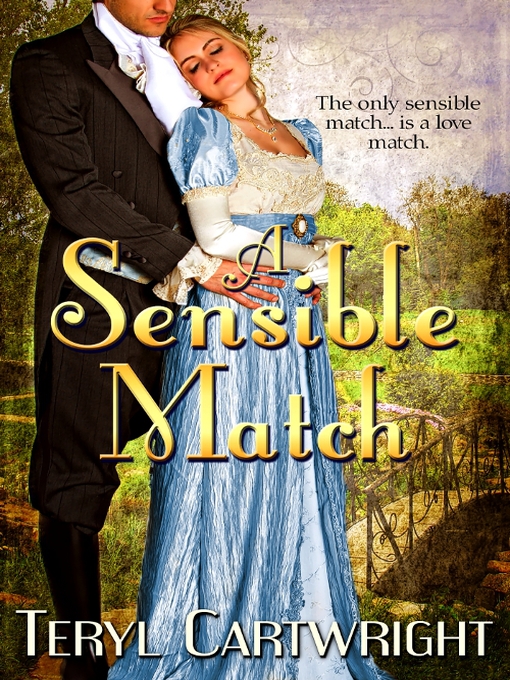 Title details for A Sensible Match by Teryl Cartwright - Available